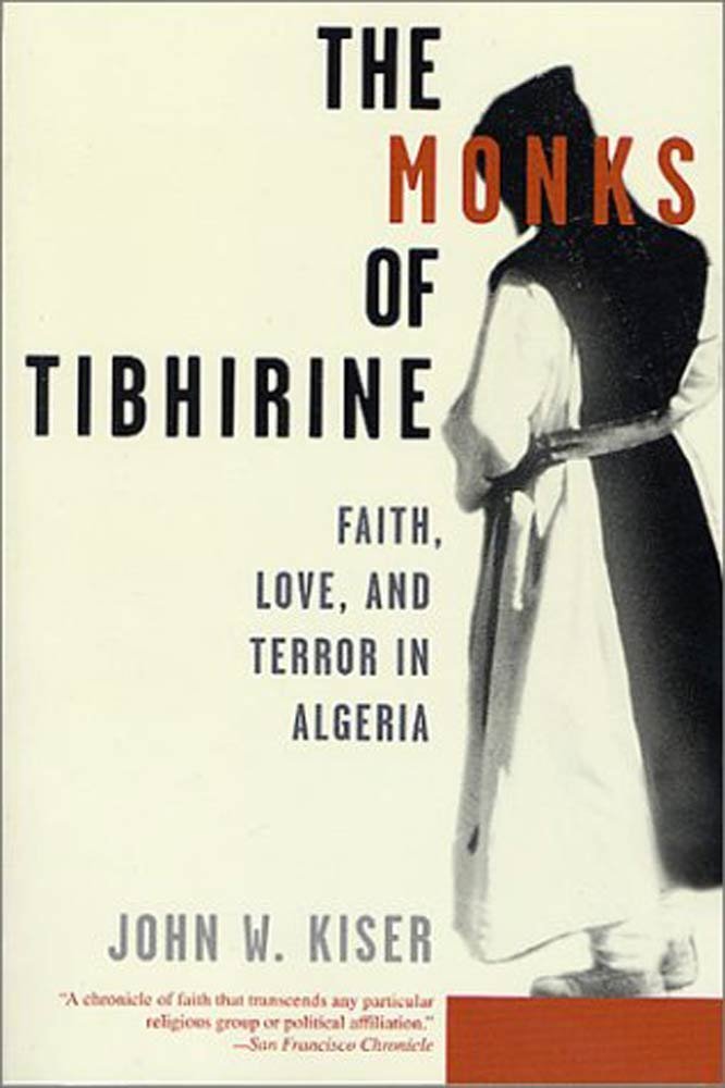 Ignite Your Faith and Leadership: A review of The Monks of Tibhirine: Faith, Love, and Terror in Algeria
