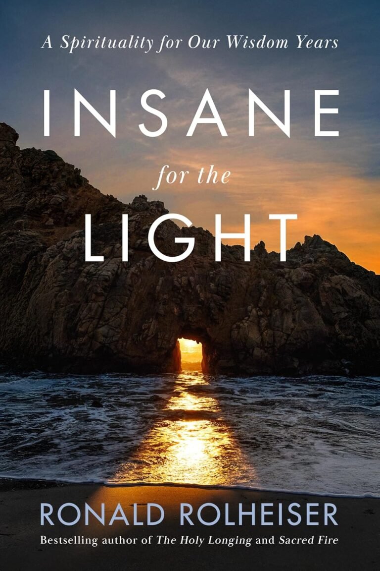 Ignite Your Spirit Today: A review of Insane for the Light: A Spirituality for Our Wisdom Years