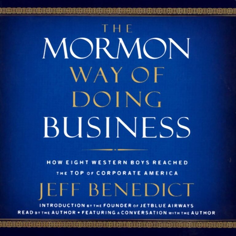 Lead with Faith and Purpose: A Review of The Mormon Way of Doing Business