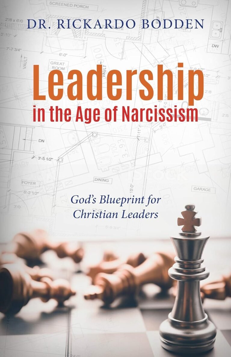 Lead with Integrity in a Broken World: A review of Leadership in the Age of Narcissism: God’s Blueprint for Christian Leaders