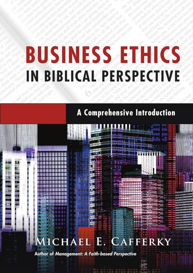 Master Business Ethics with Biblical Strength and Stewardship