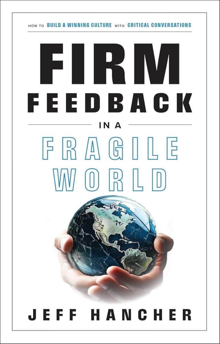 Transform Your Culture with Firm Feedback for Strong Leadership