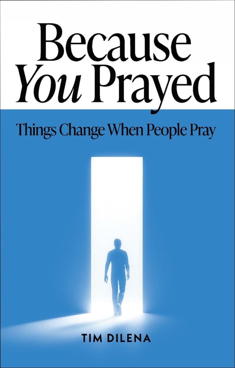 Transform Your Prayer Life: A review of Because You Prayed: Things Change When People Pray