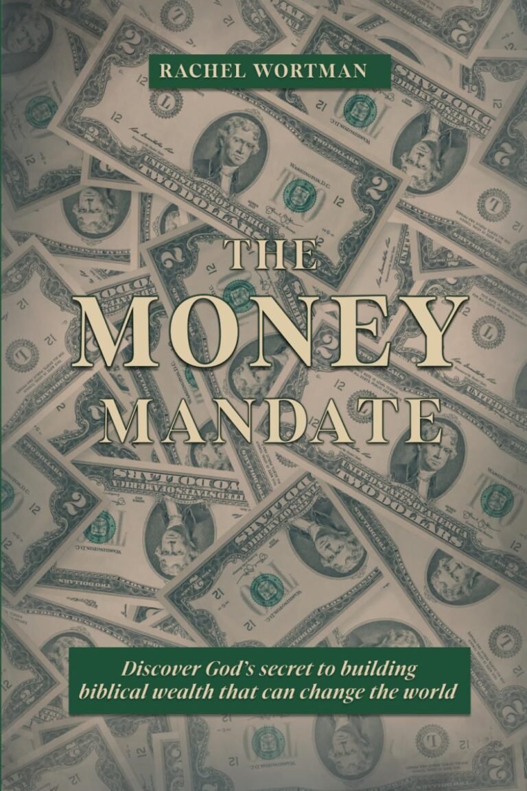 Unlock Biblical Wealth and Leadership in The Money Mandate