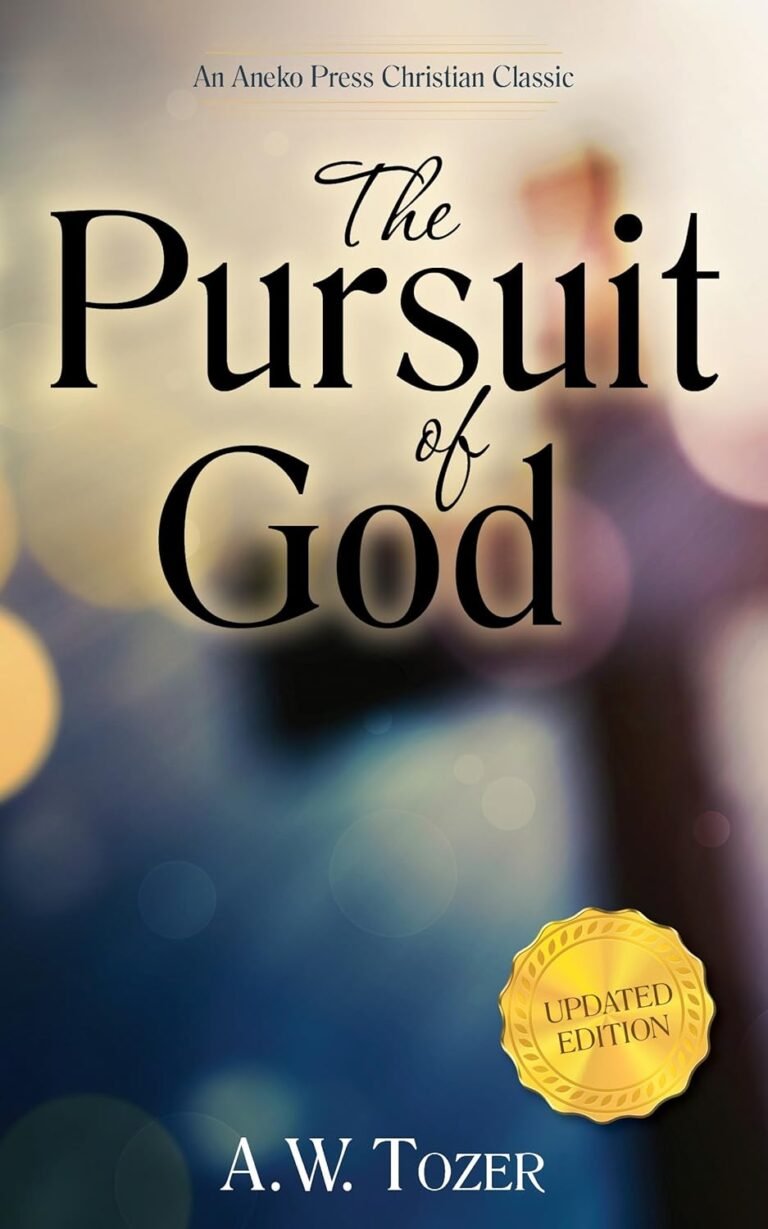 Unlock Divine Purpose: A review of The Pursuit of God (Updated, Annotated)