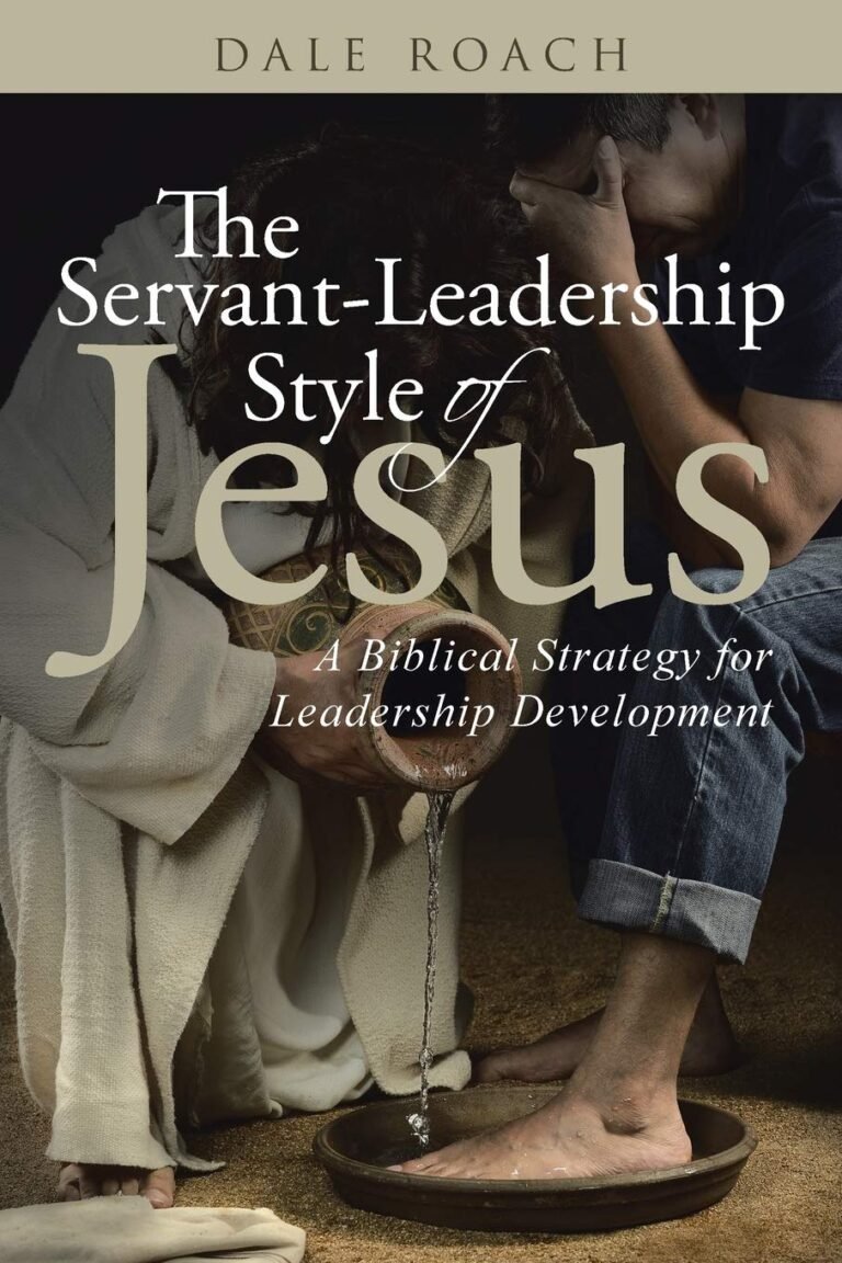 Elevate Your Leadership Skills: A review of The Servant-Leadership Style of Jesus: A Biblical Strategy for Leadership Development