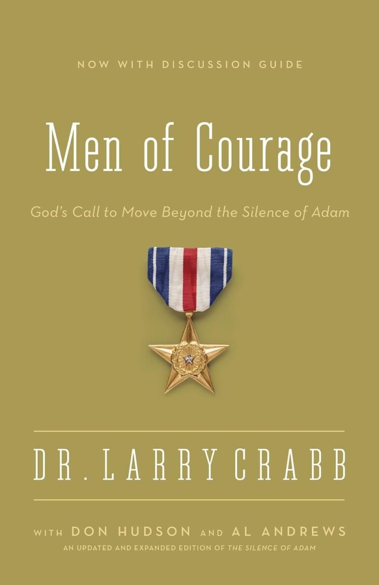 Embrace Your Calling: A review of Men of Courage: God’s Call to Move Beyond the Silence of Adam