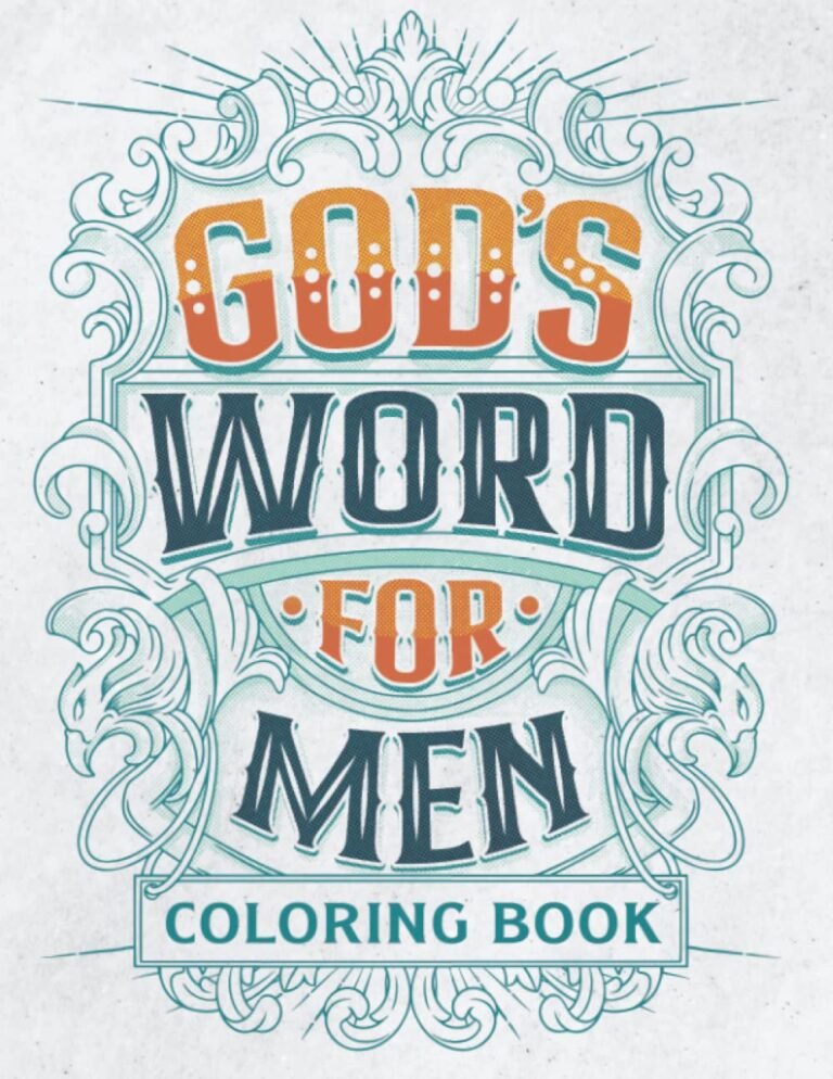Empower Your Faith Journey: A review of God's Word For Men Coloring Book: Christian Religious Adult Coloring Book for Men and Boys with Inspirational Bible Verse, Scriptures and Quotes