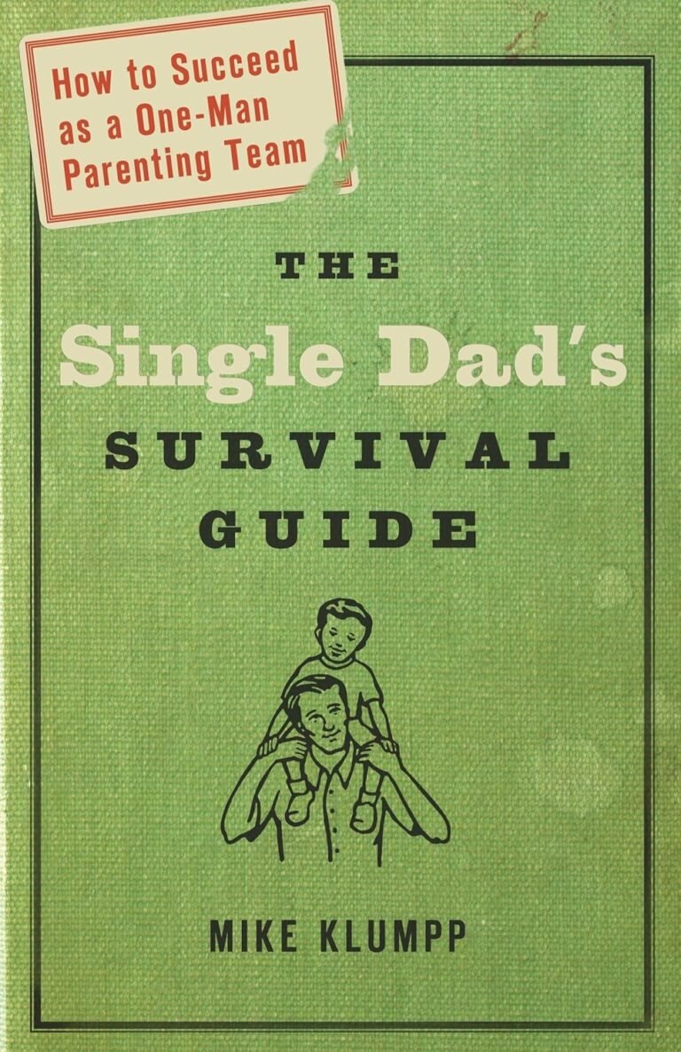Empowered Fatherhood with The Single Dad's Survival Guide