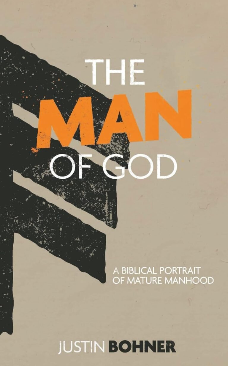 Ignite Your Purpose Today: A review of The Man of God: A Biblical Portrait of Mature Manhood
