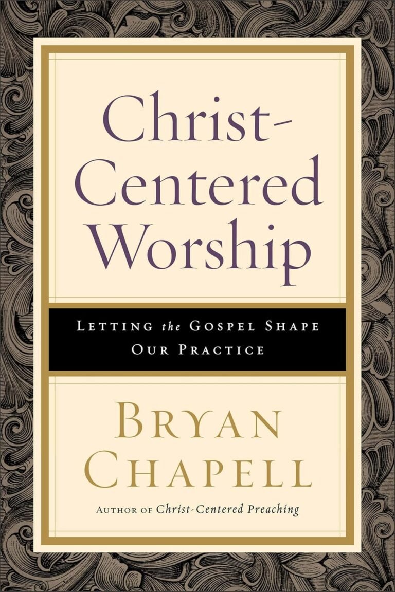 Ignite Your Worship Life: A review of Christ-Centered Worship: Letting the Gospel Shape Our Practice