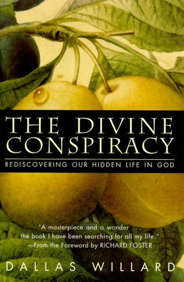 Rediscover Your Purpose: A review of The Divine Conspiracy: Rediscovering Our Hidden Life In God
