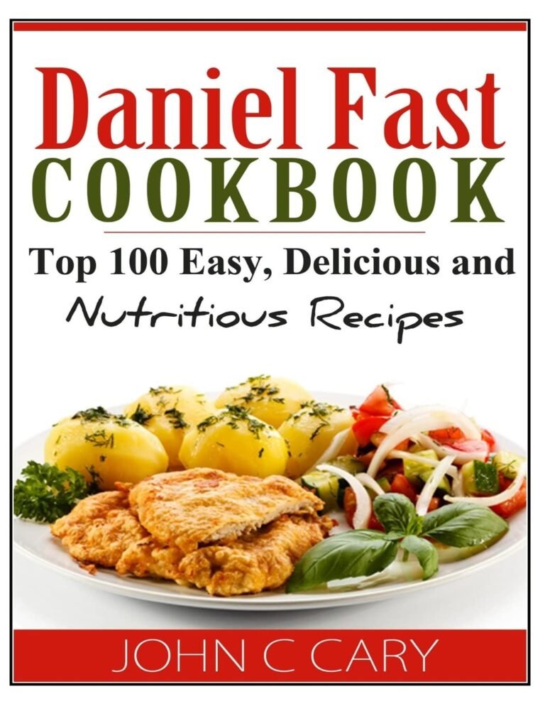 Strengthen Your Faith and Body with the Daniel Fast Cookbook