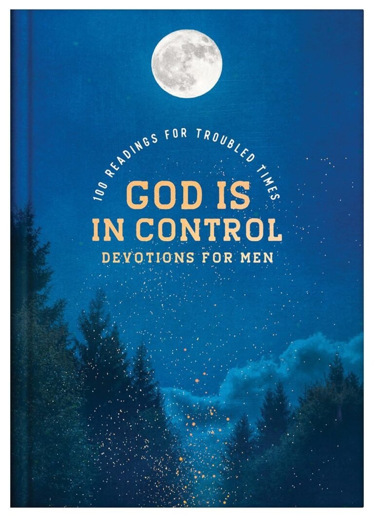 Strengthen Your Faith and Leadership: A review of God Is in Control Devotions for Men: 100 Readings for Troubled Times