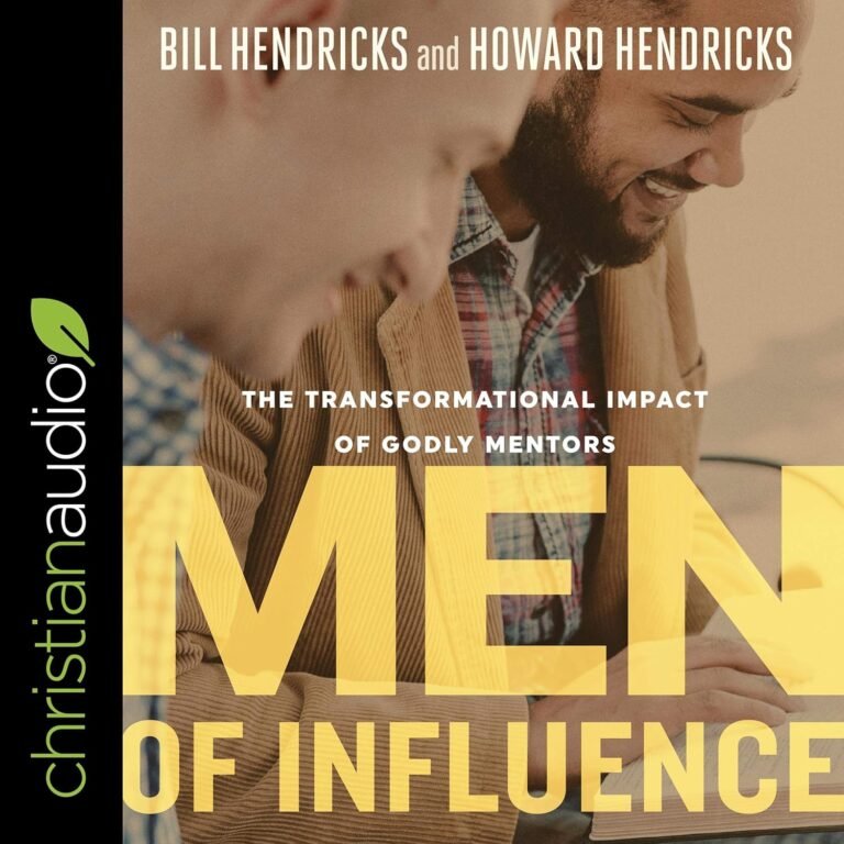 Transform Your Life Through Mentorship: A review of Men of Influence: The Transformational Impact of Godly Mentors