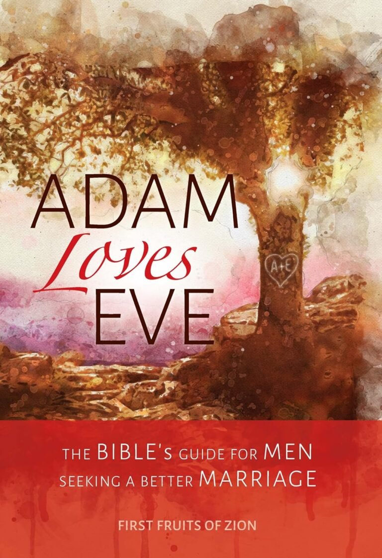 Transform Your Marriage: A review of Adam Loves Eve: The Bible's Guide For Men Seeking A Better Marriage