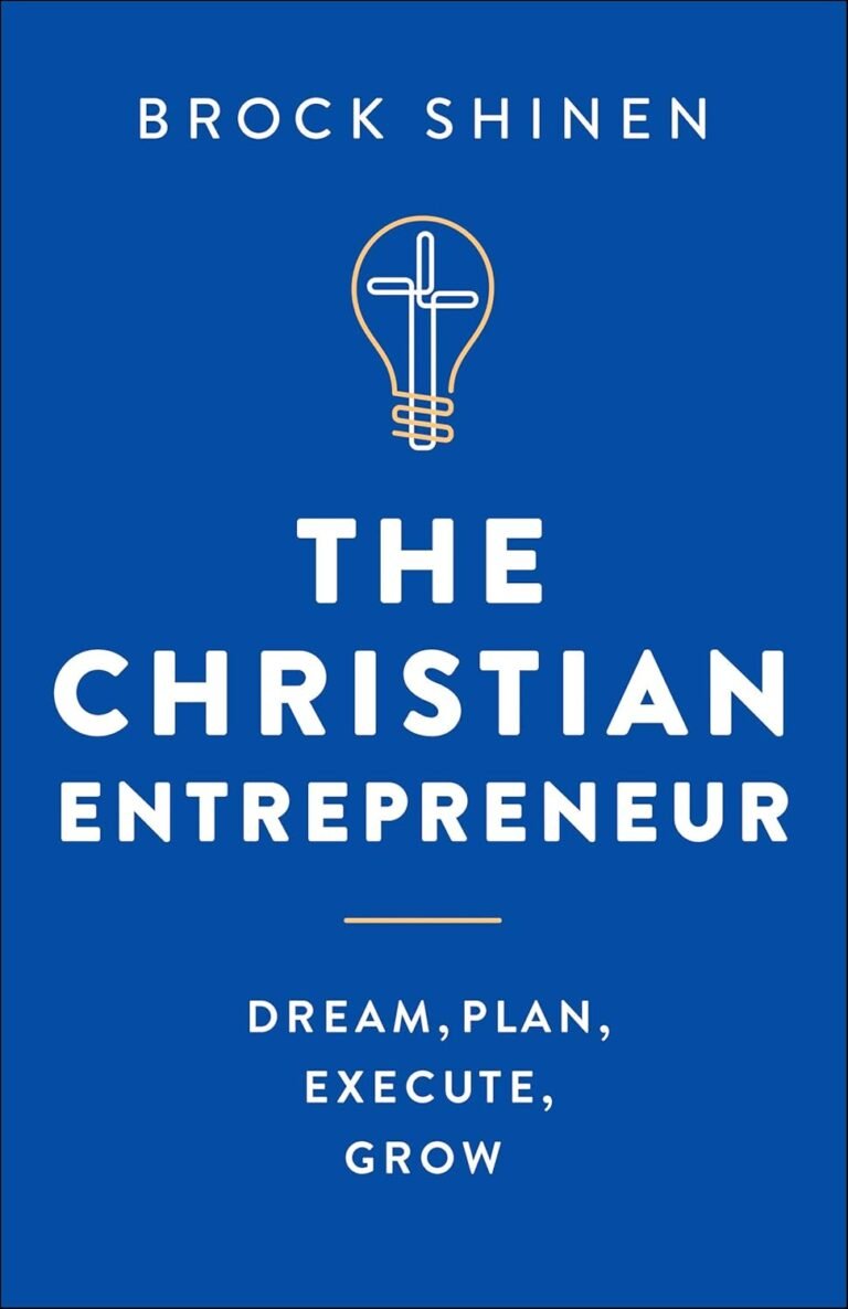 Unleashing Faithful Leadership in The Christian Entrepreneur