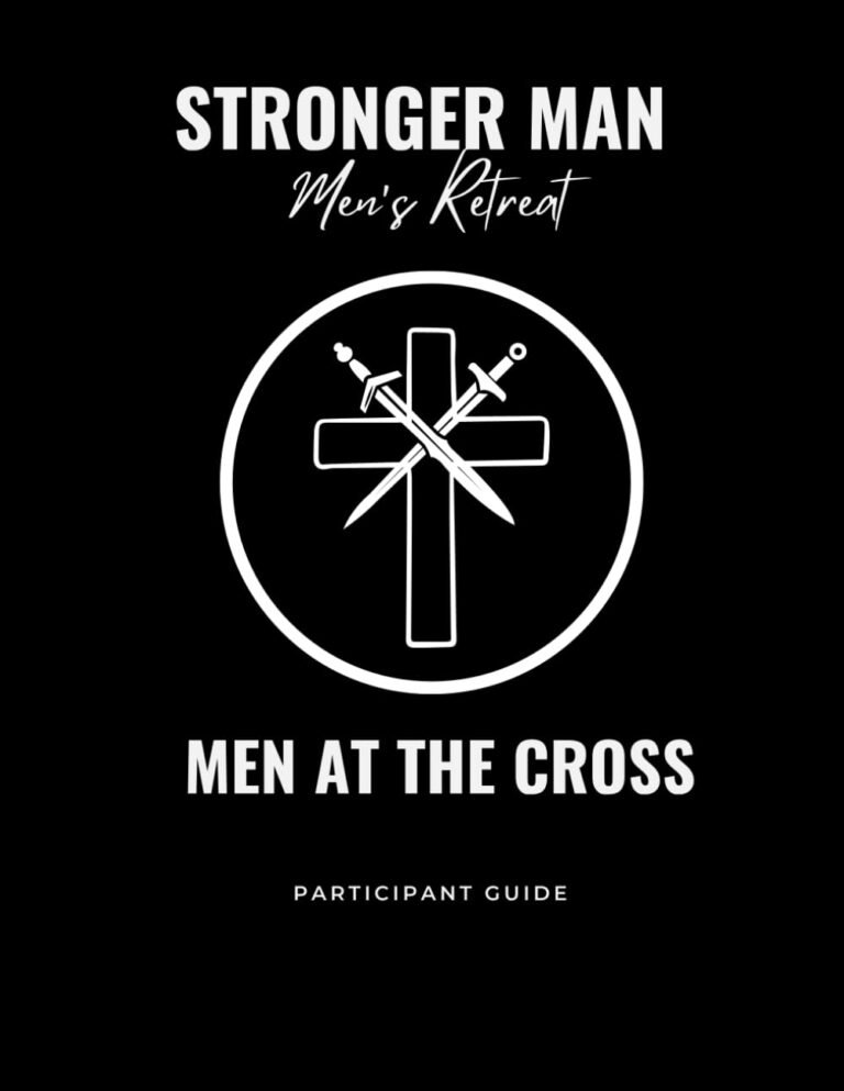 Unleashing Godly Masculinity: A Review of Stronger Man Retreat