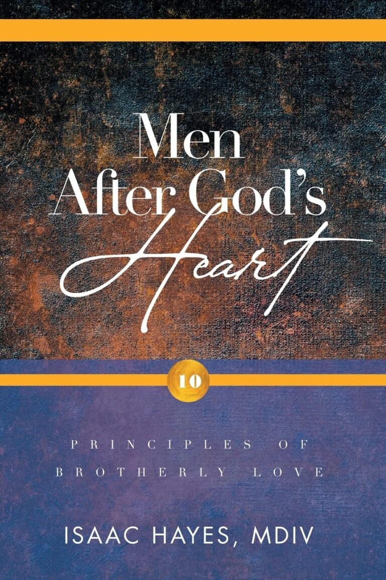 Unlock True Brotherhood: A review of Men After God's Heart: 10 Principles of Brotherly Love