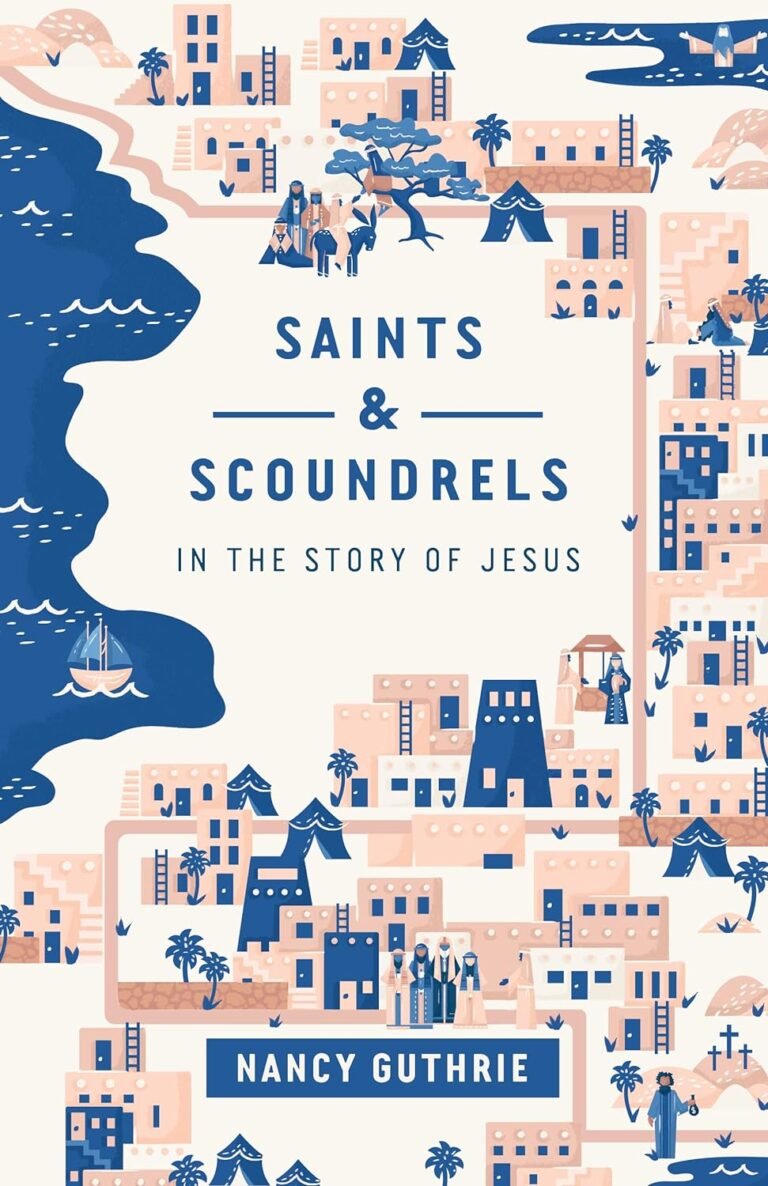 Bold Truths of Saints and Scoundrels in the Story of Jesus