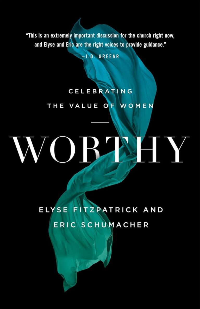 Empower Women to Thrive: A review of Worthy (Celebrating the Value of Women)