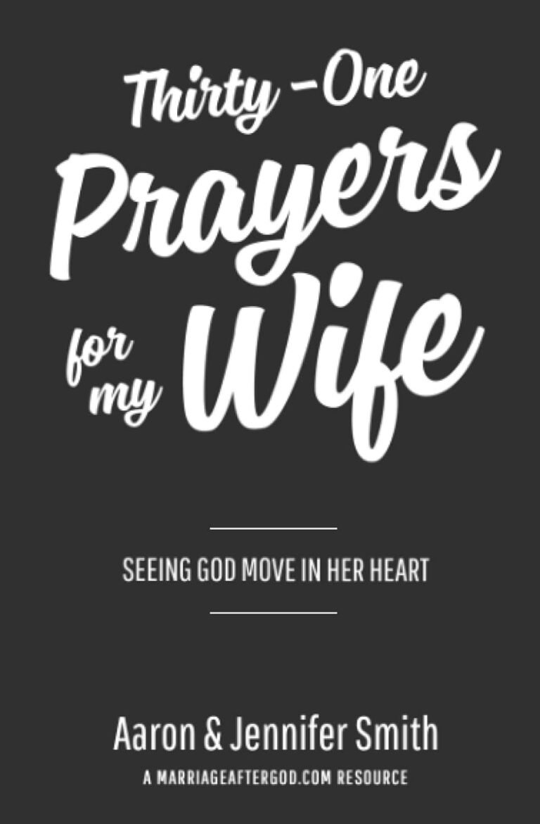 Empower Your Marriage with Thirty-One Prayers for Your Wife