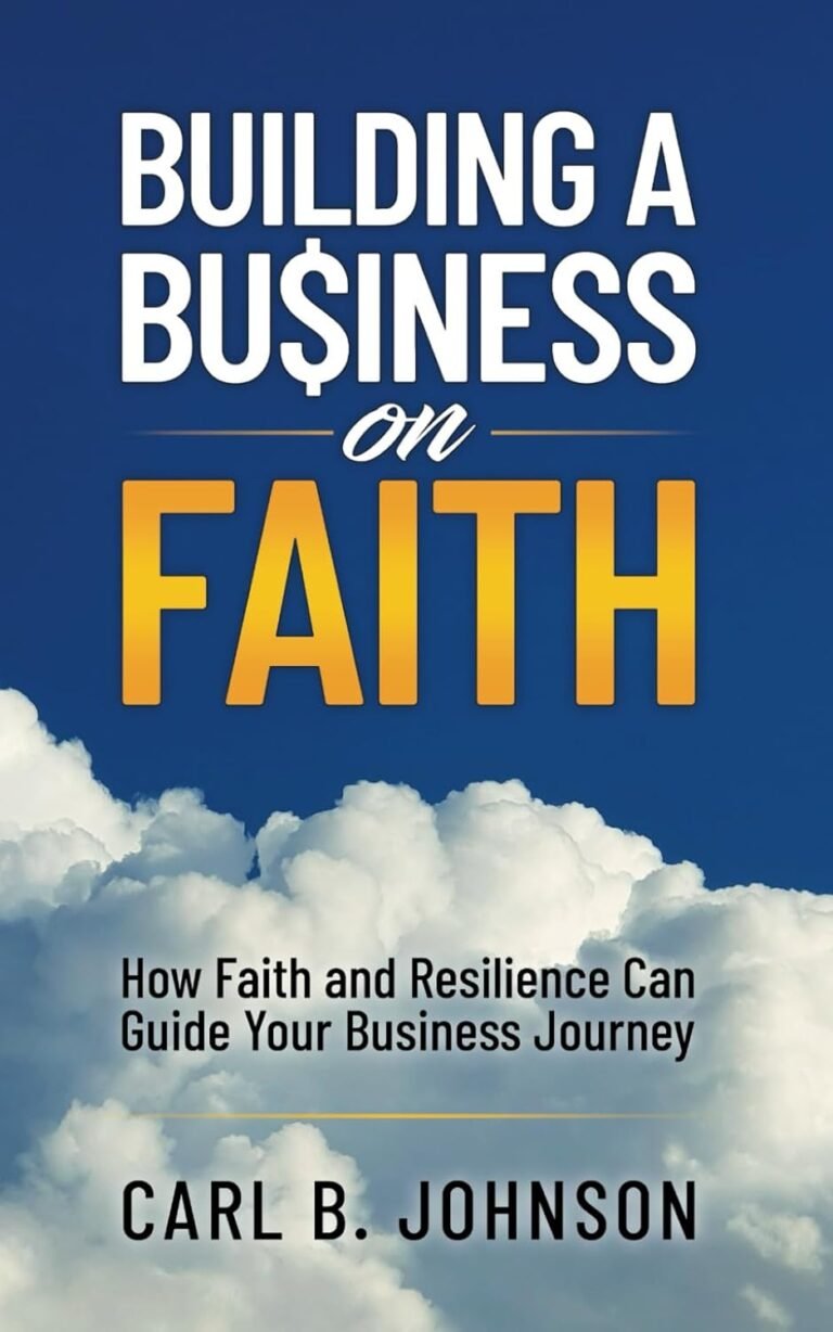 Faith-Fueled Success: A Review of Building a Business on Faith
