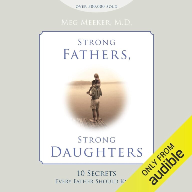Faithful Leadership in Strong Fathers Strong Daughters Review