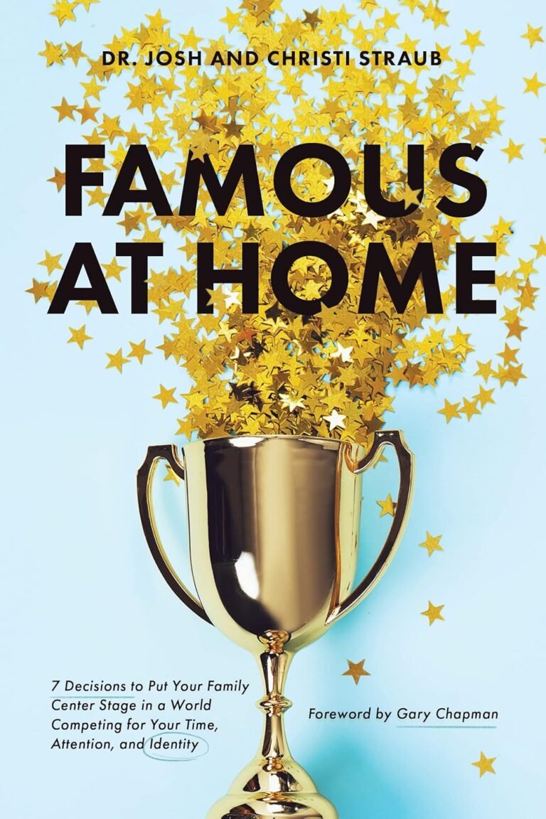 Lead Your Family with Faith: A Review of Famous at Home