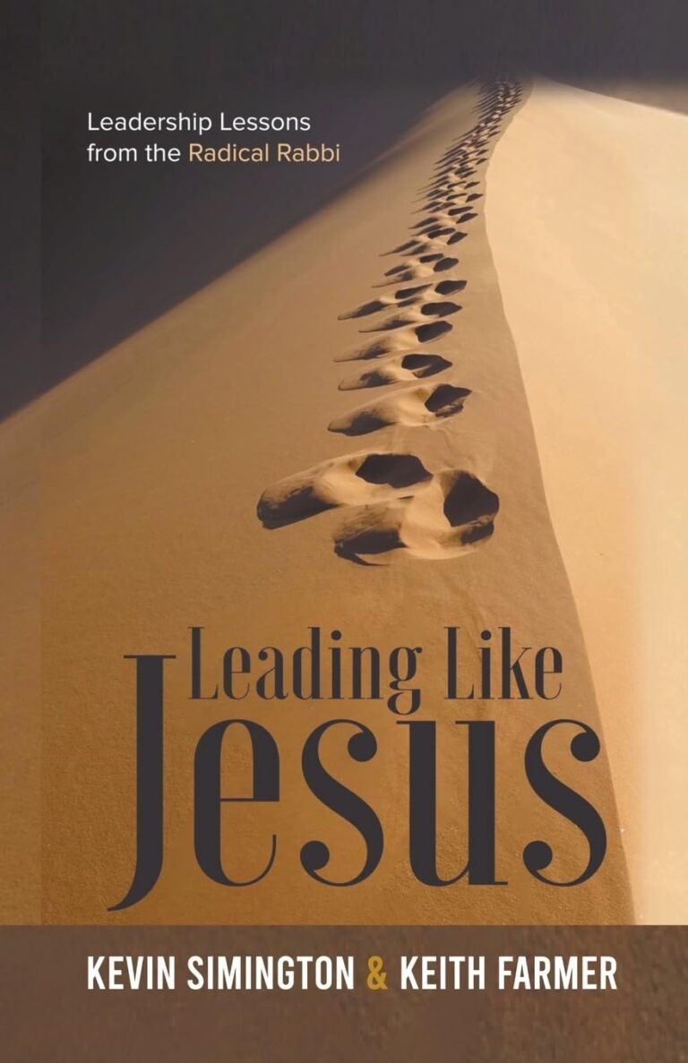 Lead with Purpose and Integrity: A review of Leading Like Jesus