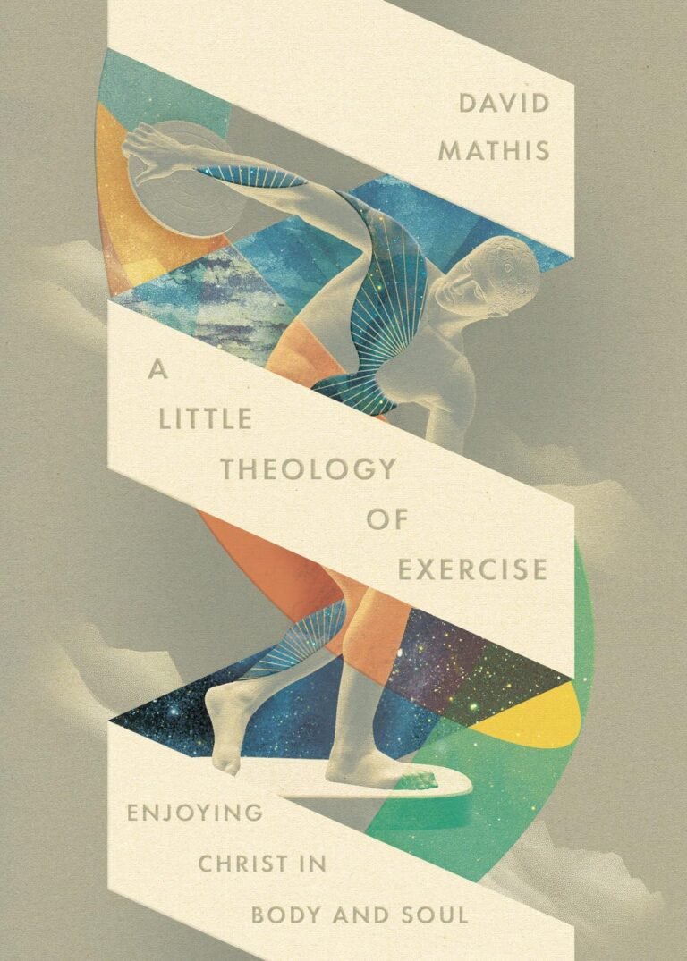 Powering Up Faith: A Bold Review of A Little Theology of Exercise