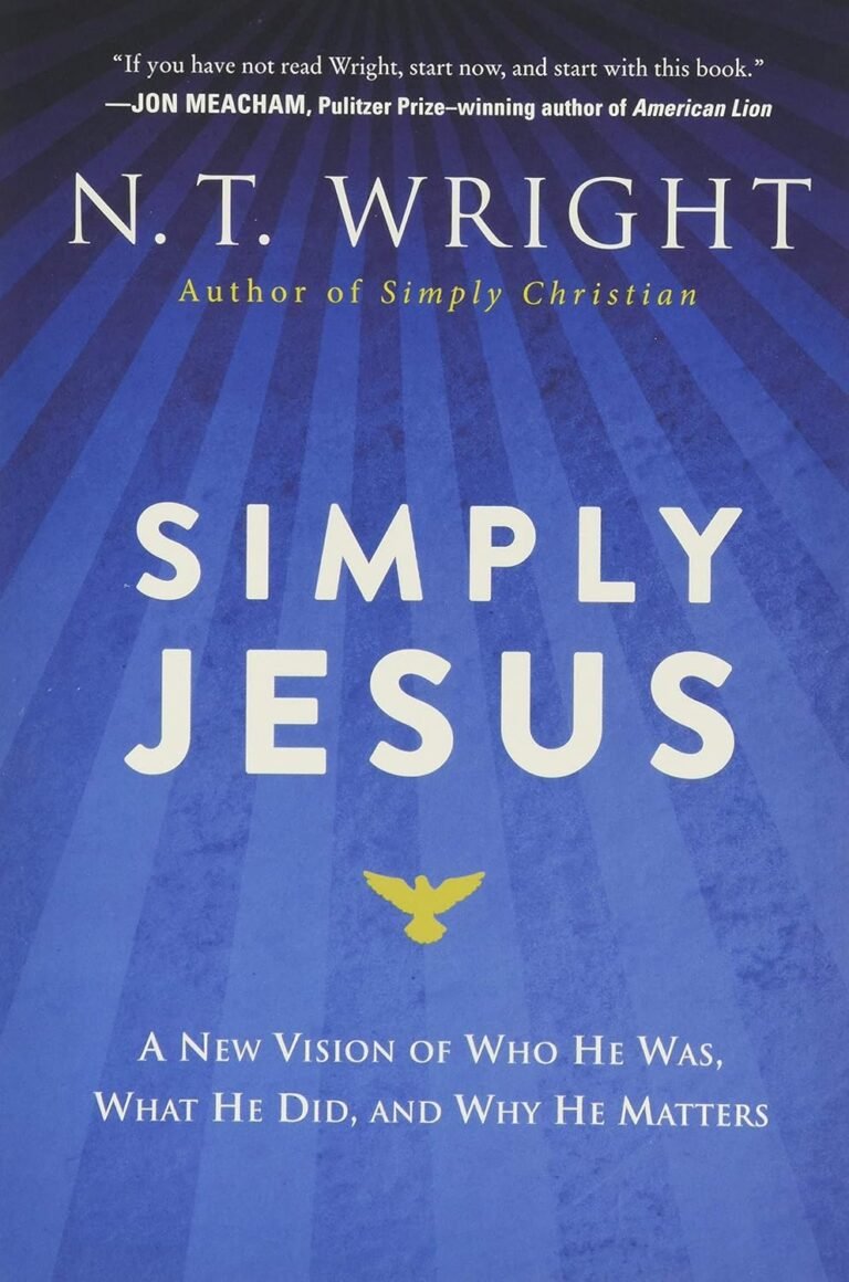Rekindle Your Purpose Today: A review of Simply Jesus: A New Vision of Who He Was, What He Did, and Why He Matters