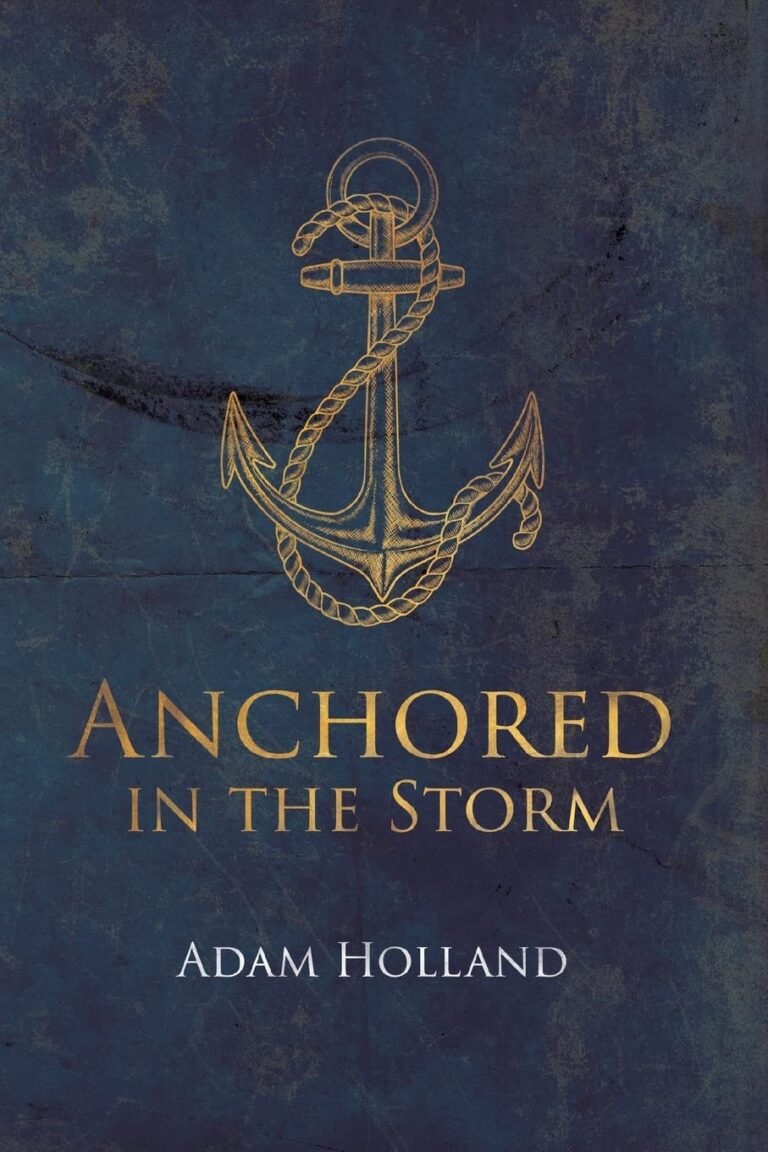 Strengthen Your Faith: A review of Anchored in the Storm: Pursuing Christ in the Midst of Life's Trials