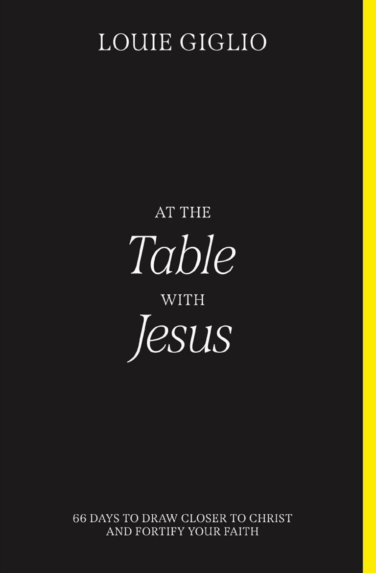 Strengthen Your Faith Today: A review of At the Table with Jesus: 66 Days to Draw Closer to Christ and Fortify Your Faith