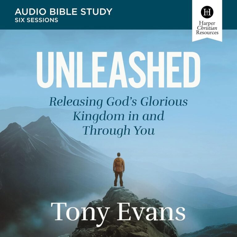 Unlock Purpose in Your Life: A review of Unleashed: Audio Bible Studies: Releasing God's Glorious Kingdom in and Through You