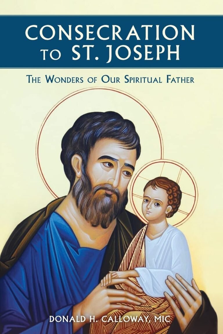 Awaken Your Faith and Leadership: A review of Consecration to St. Joseph: The Wonders of Our Spiritual Father