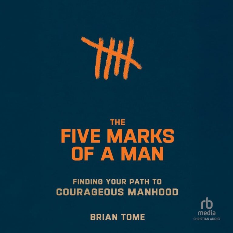 Unlock Your Courage: A review of The Five Marks of a Man: Finding Your Path to Courageous Manhood