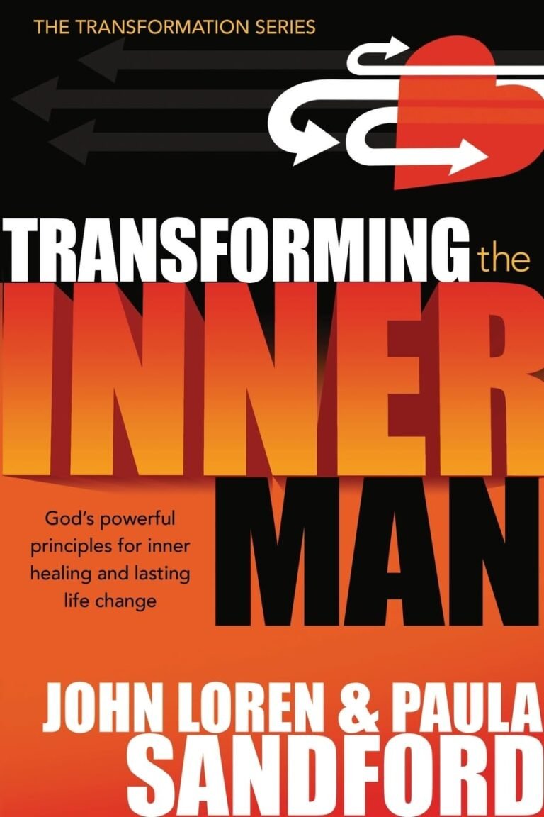 Unlock Your Potential Today: A review of Transforming The Inner Man: God's Powerful Principles for Inner Healing and Lasting Life Change (Transformation)